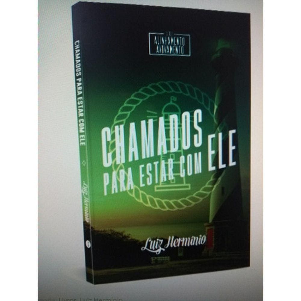 Chamados Para Estar Com Ele - Pr. Luiz Herminio