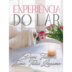 Experiência Do Lar (Edição Memorial)