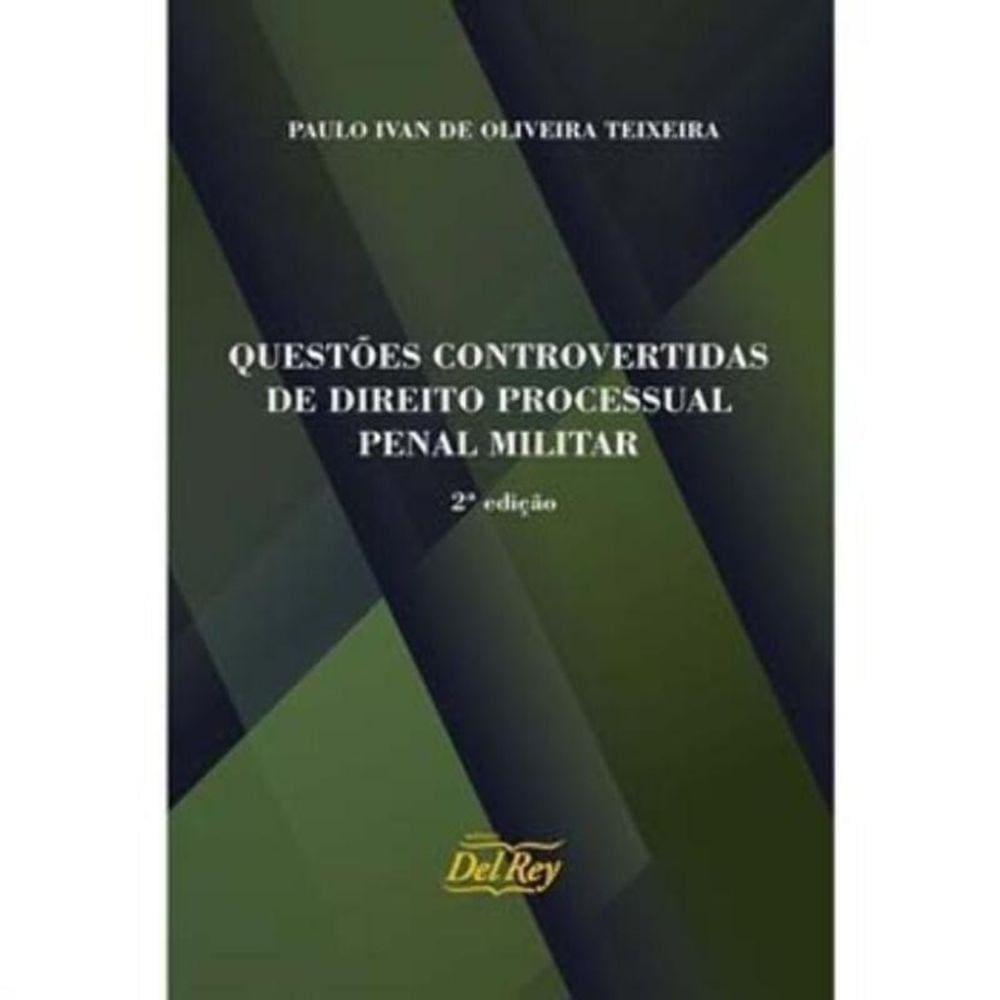 Questões Controvertidas de Dieito Processual Penal Militar