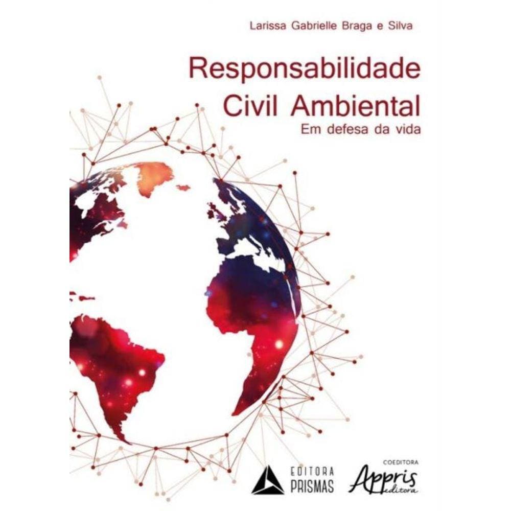 Responsabilidade Civil Ambiental - Em Defesa Vida - 01Ed/19