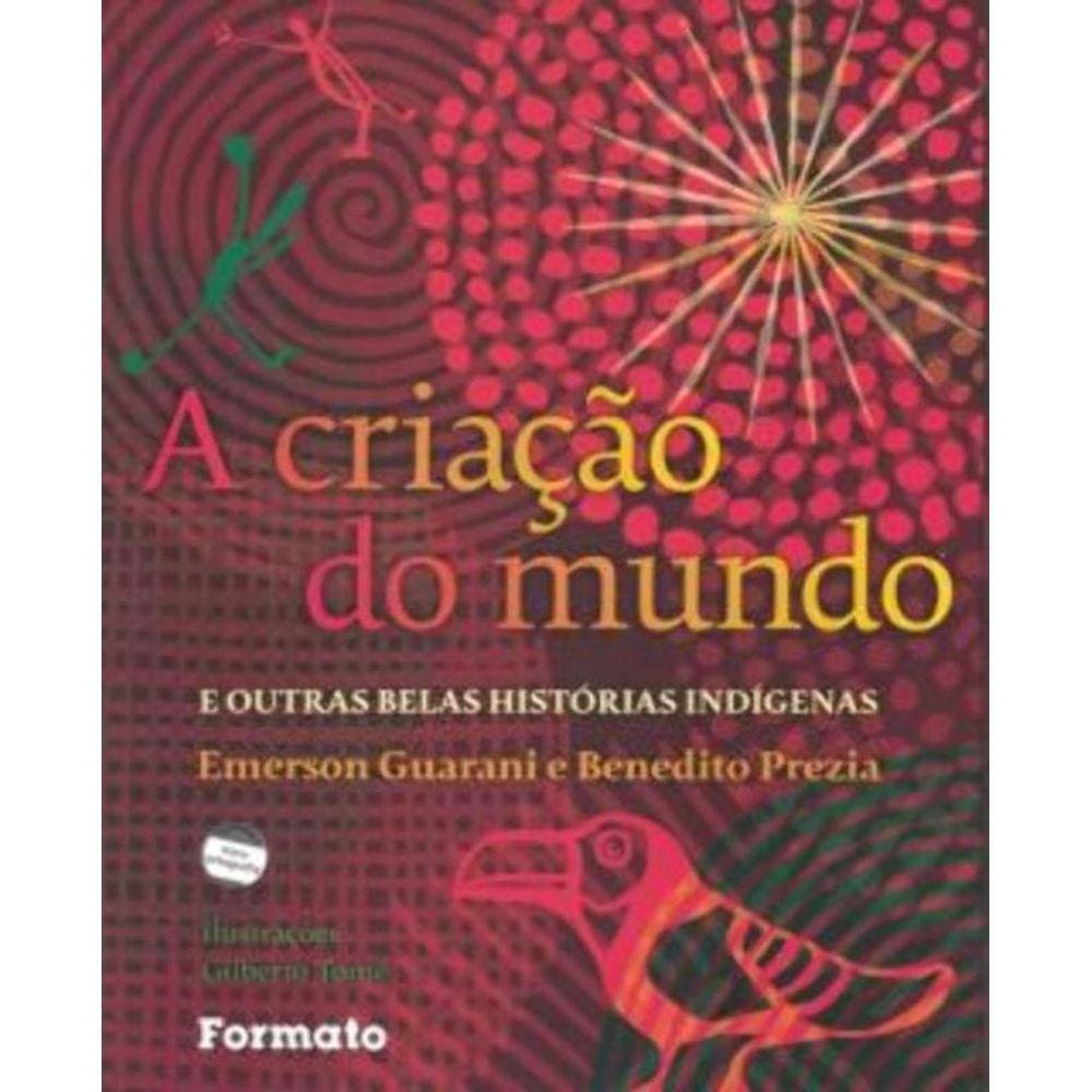 Criacao Do Mundo E Outras Belas Historias Indigena