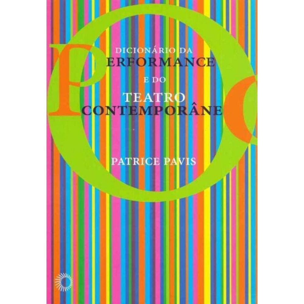 Dicionário da Performance e do Teatro Contemporâneo