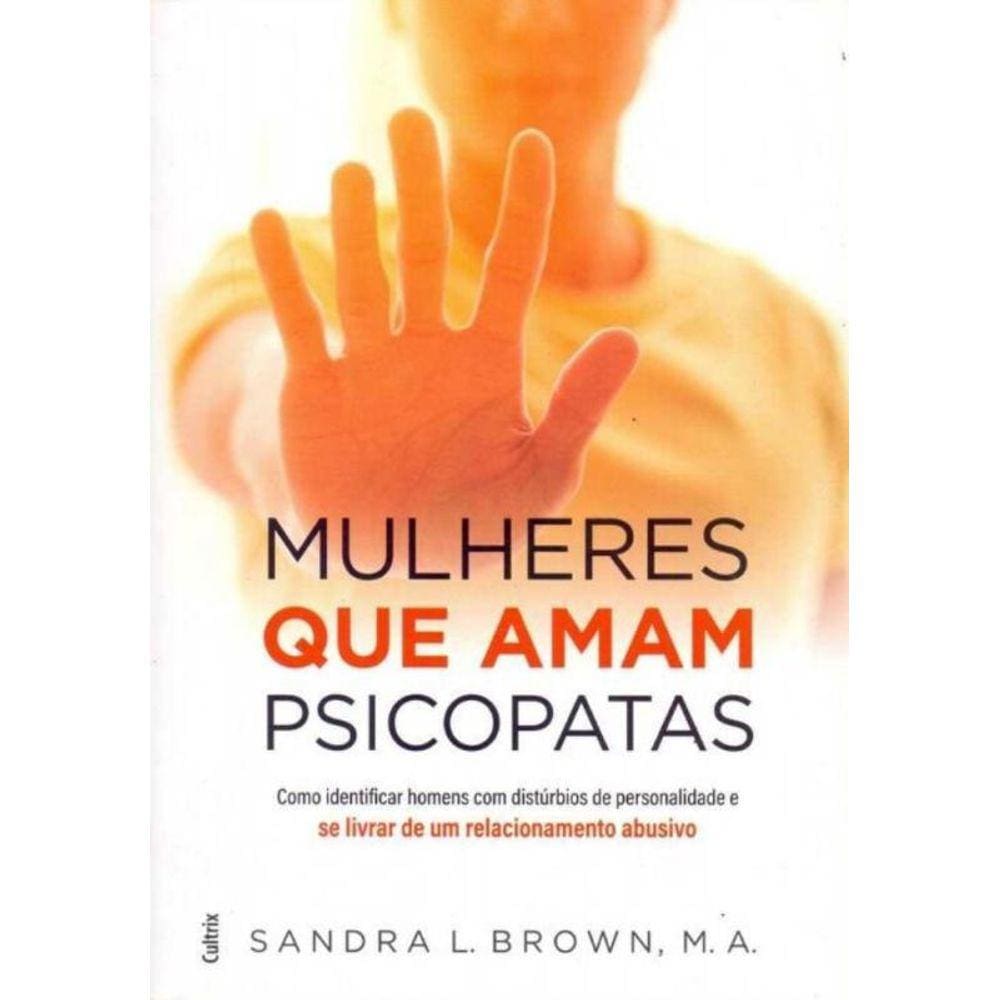 Mulheres Que Amam Psicopatas