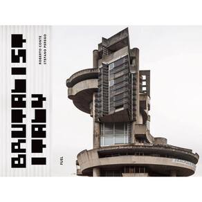 Brutalist Italy - Concrete Architecture From The Alps To The Mediterranean