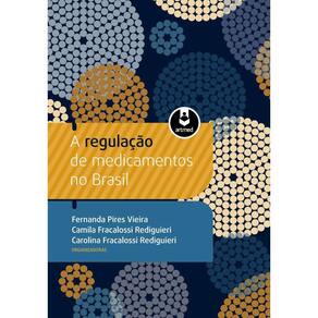A Regulacao De Medicamentos No Brasil