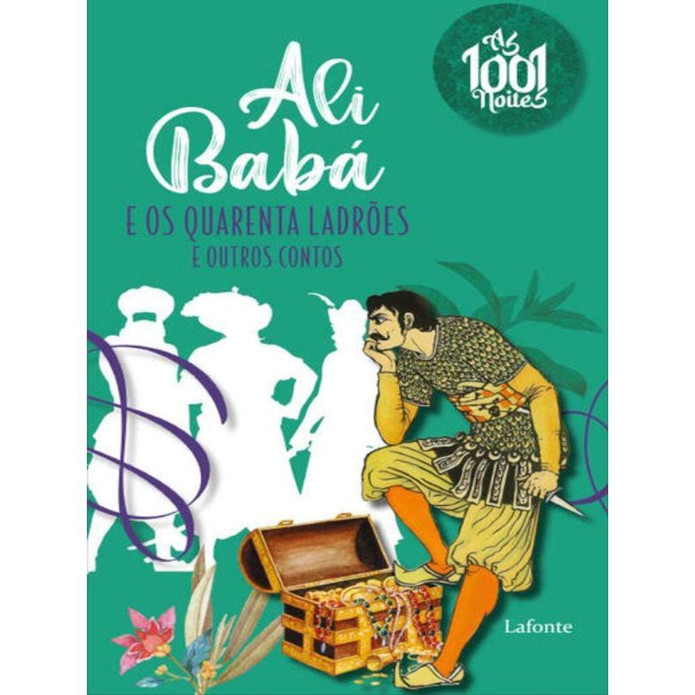 Ali Babá E Os Quarenta Ladrões E Outros Contos