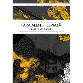 Para Álem do Leviatã: Crítica do Estado