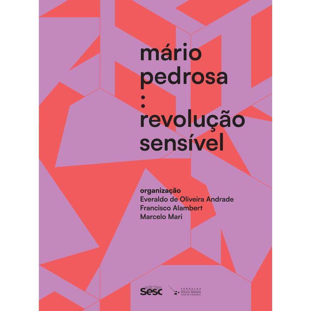 Mário Pedrosa - Revolução Sensível