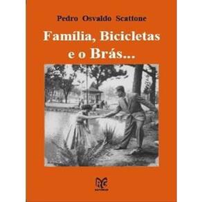 Família, Bicicletas E O Brás