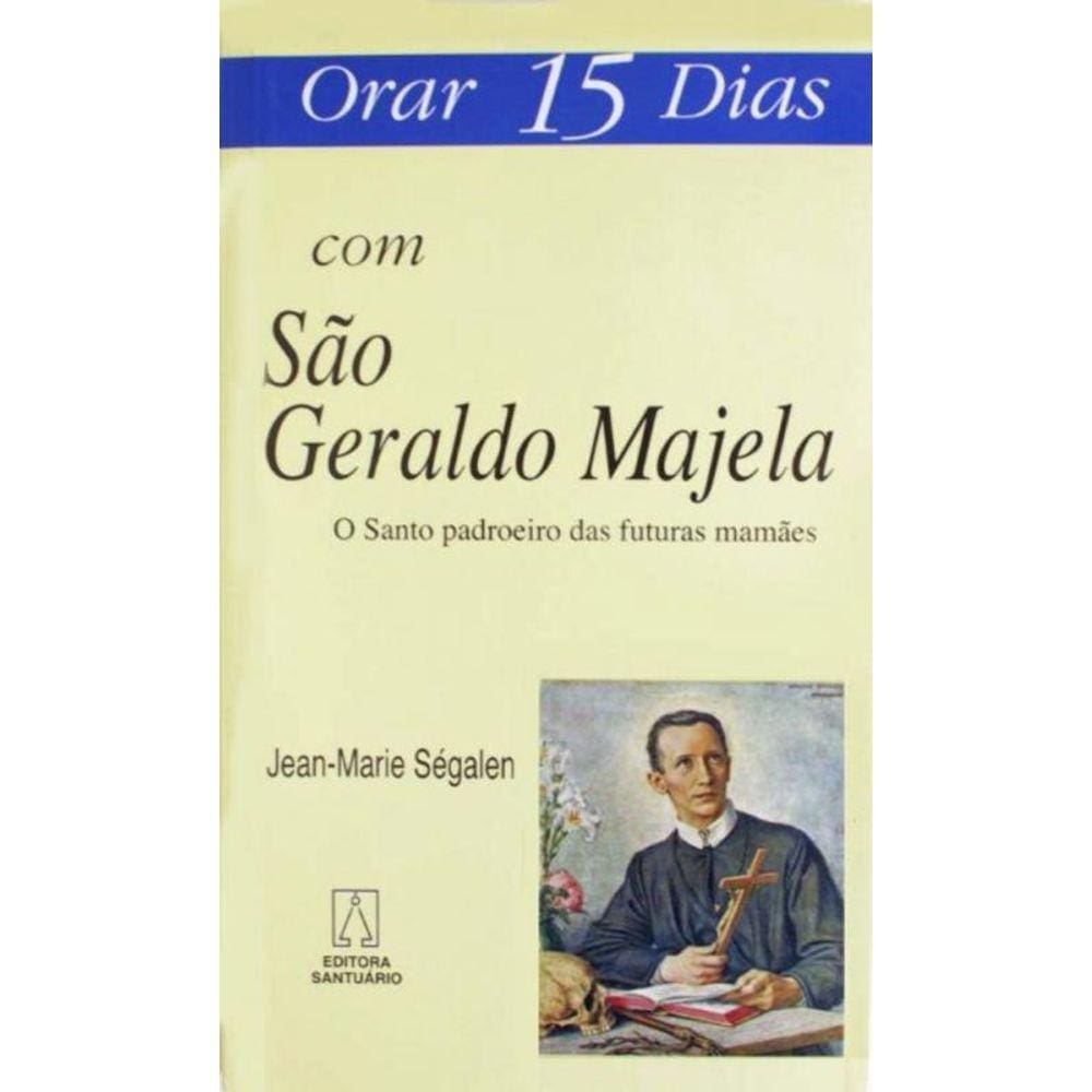 Orar 15 Dias Com Sao Geraldo Majela