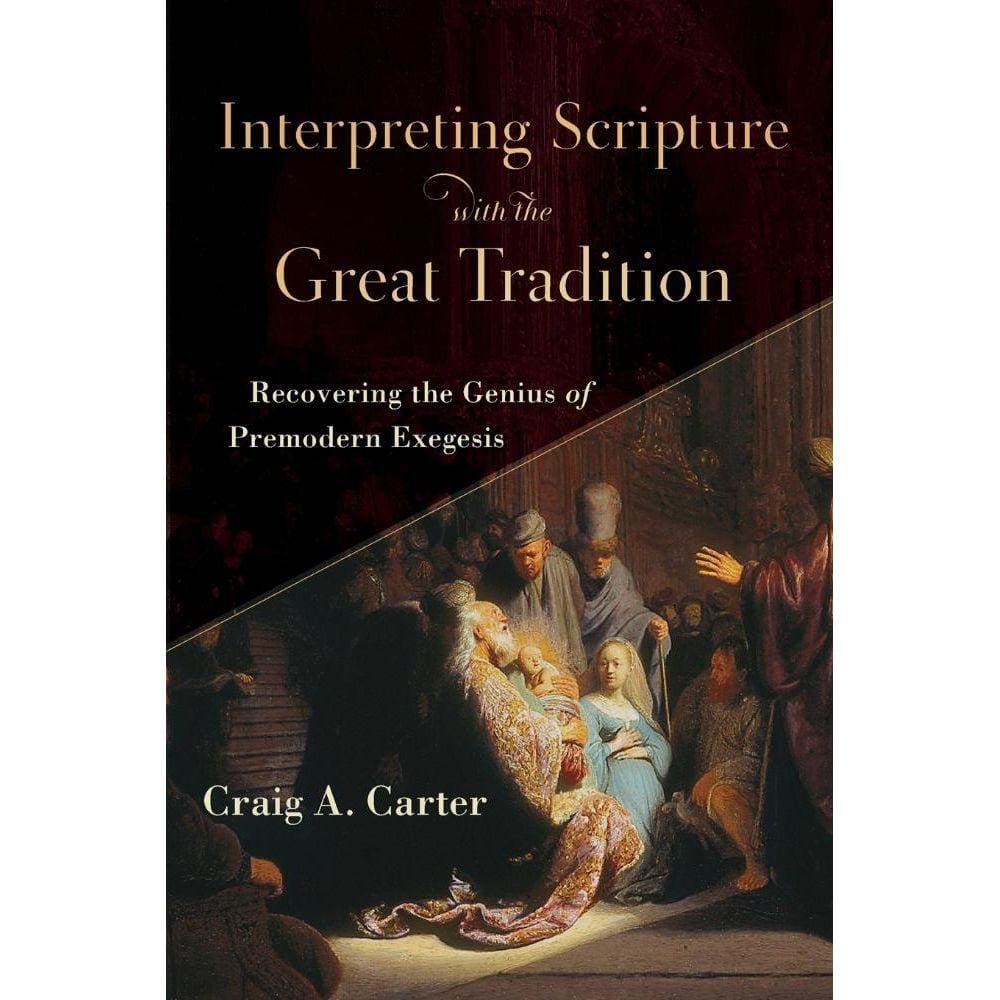 Interpreting Scripture with the Great Tradition