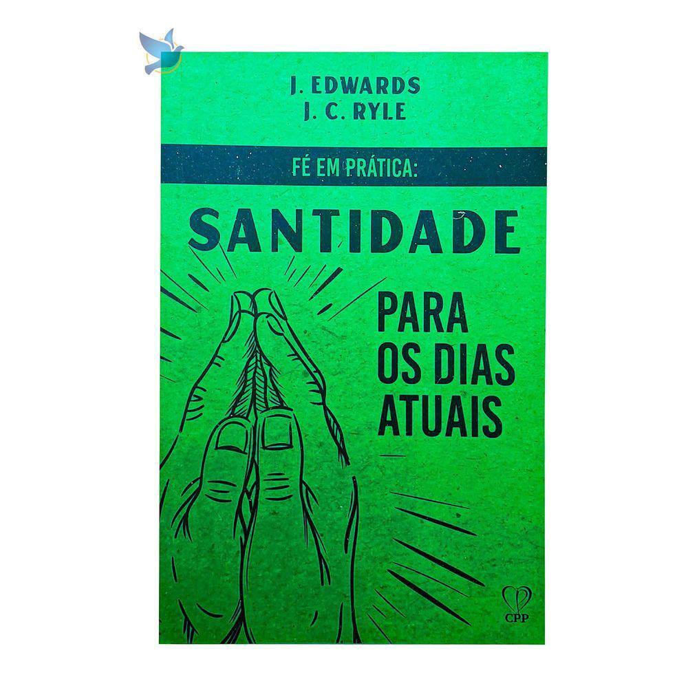 Santidade nos Dias Atuais - Edwards e Ryle - 13,5 x 20,75cm