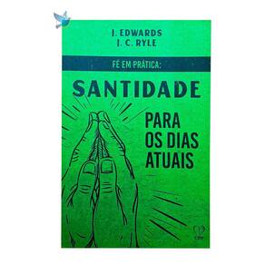 Santidade nos Dias Atuais - Edwards e Ryle - 13,5 x 20,75cm