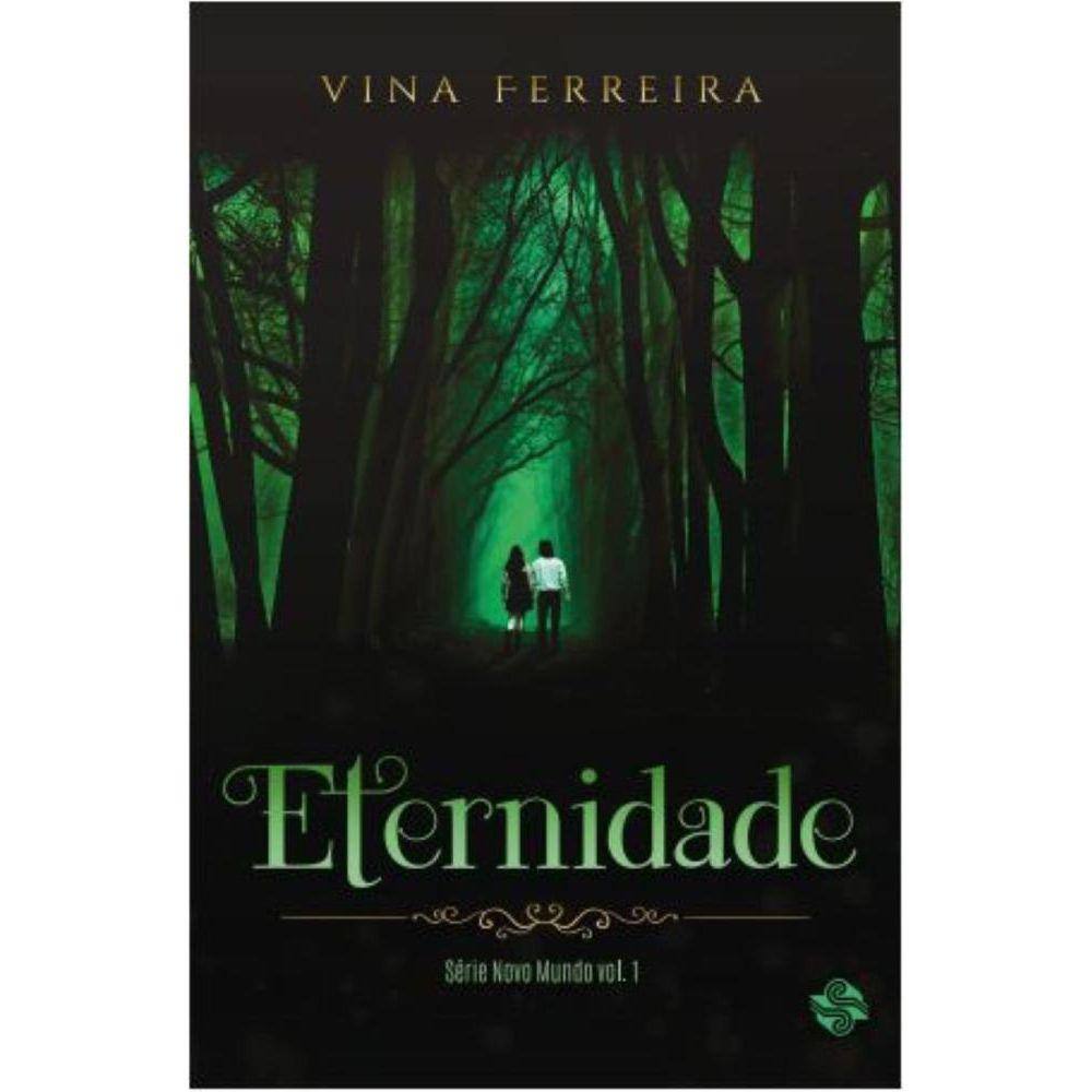 Eternidade - Série Novo Mundo 1