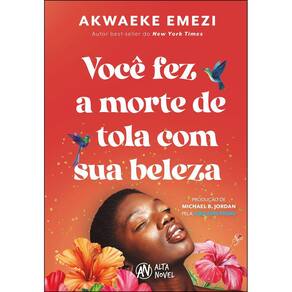 Você fez a morte de tola com sua beleza