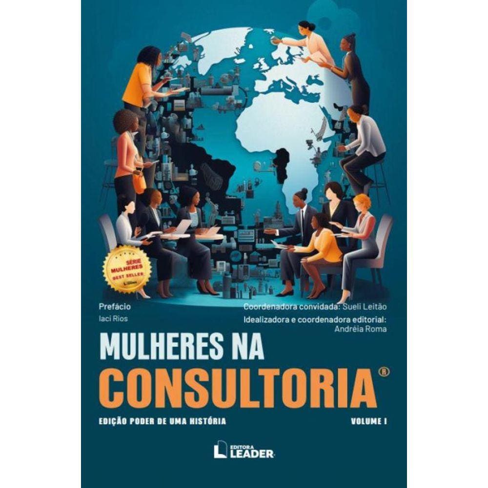 Mulheres Na Consultoria - Edição Poder De Uma História - Vol. 1