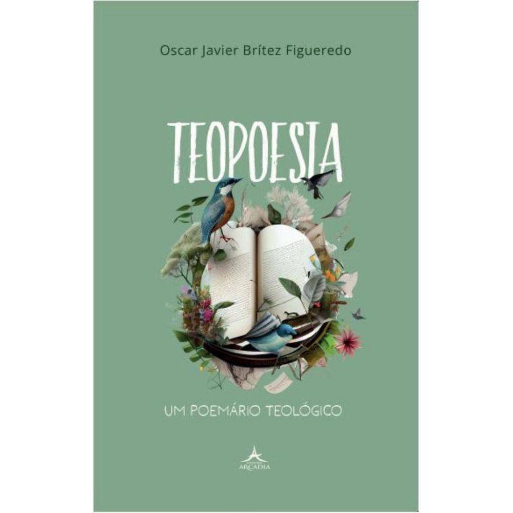 Teopoesia - Um poemário teológico