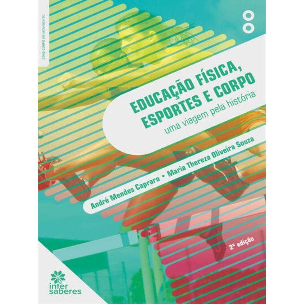 Educação Física, Esportes E Corpo: