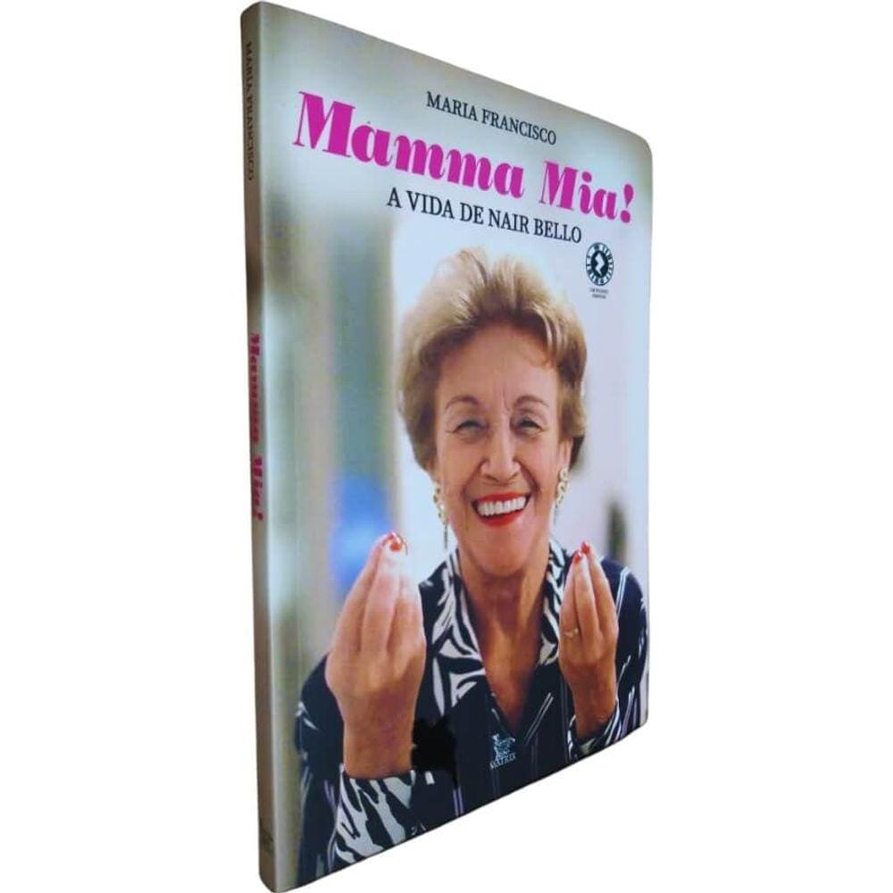 Livro Físico Mamma Mia! Maria Francisco A Vida de Nair Belo