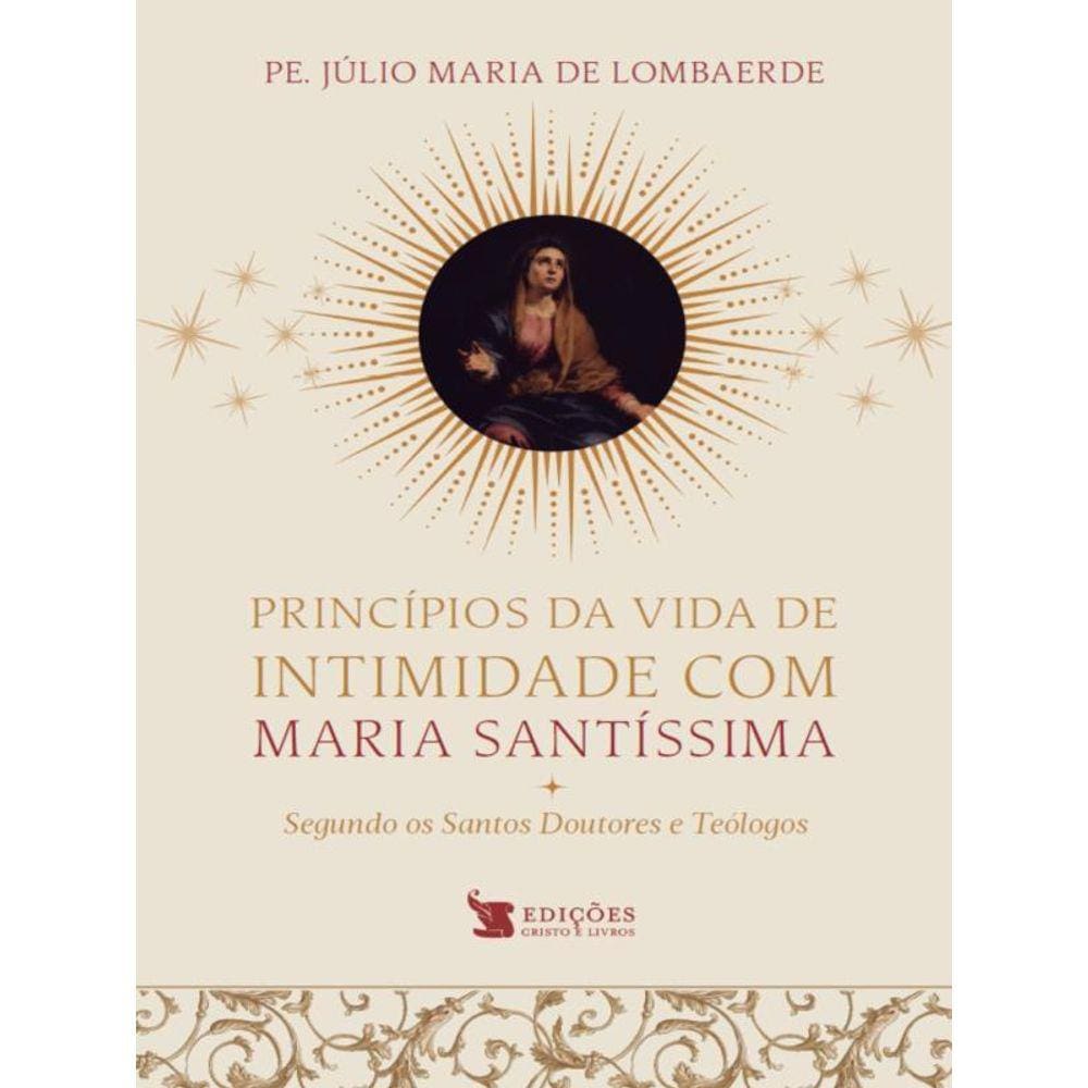 Princípios Da Vida De Intimidade Com Maria Santíssima