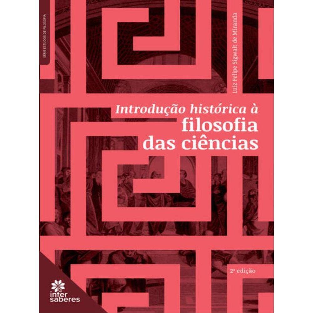 Introdução Histórica À Filosofia Das Ciências
