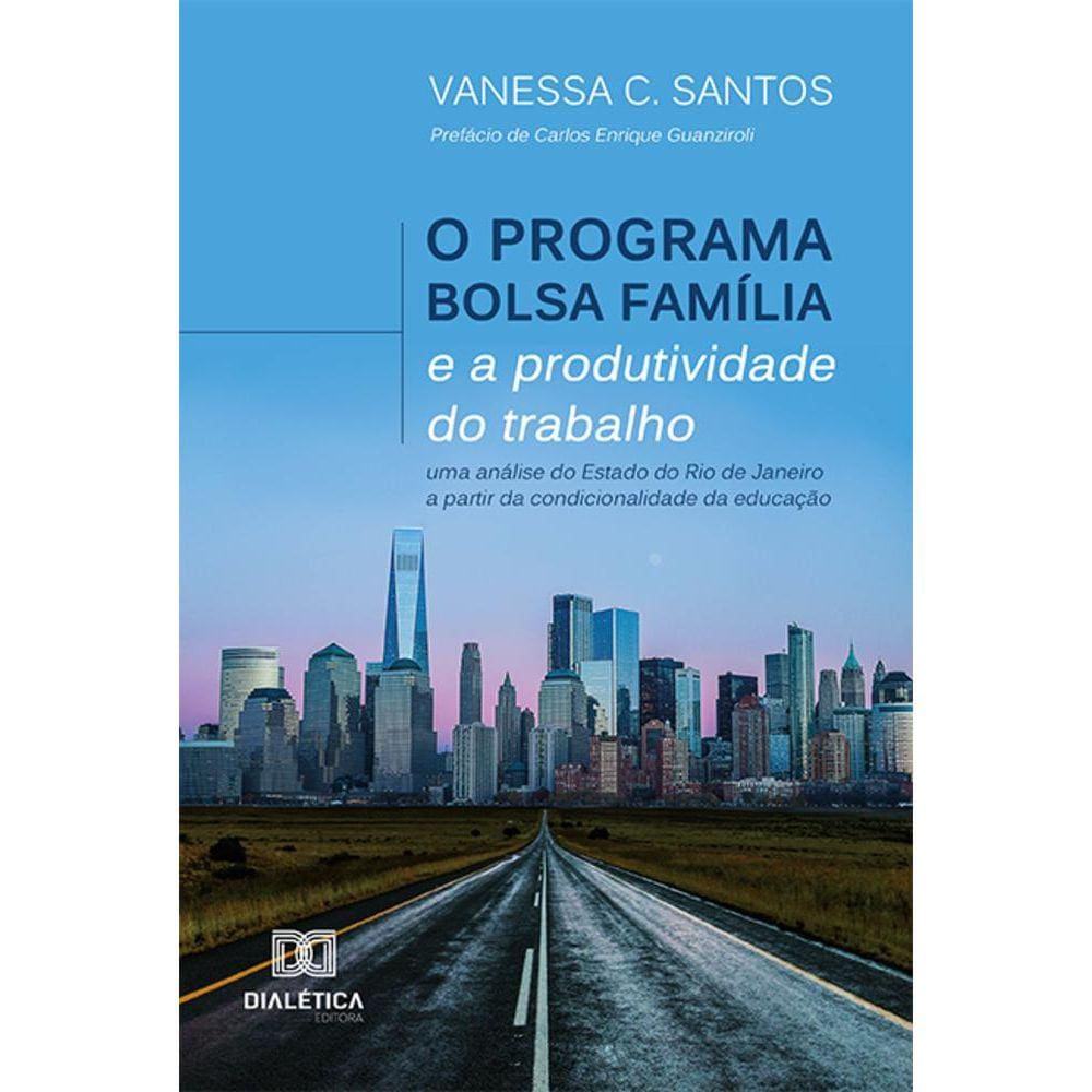 O Programa Bolsa Família e a Produtividade do Trabalho - Uma análise do Estado do Rio de Janeiro a partir da condicionalidade da educação