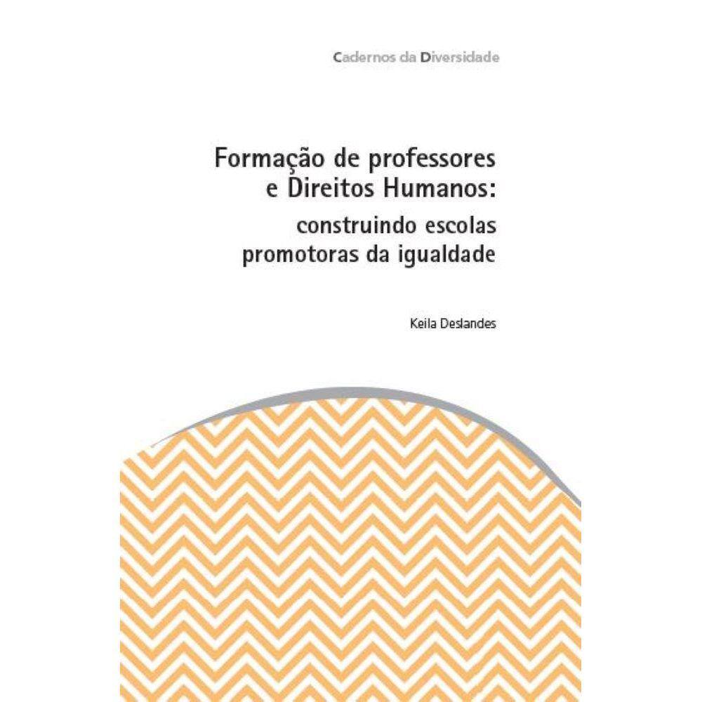 Formação de professores e Direitos Humanos: construindo escolas promotoras da igualdade