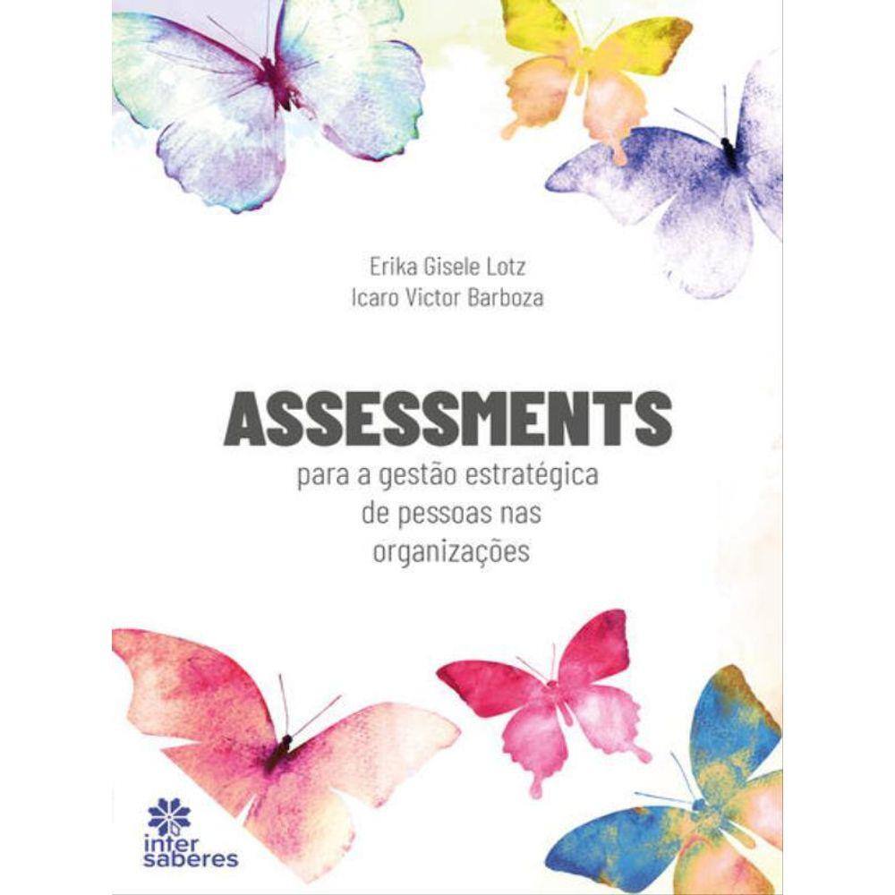 Assessments Para A Gestão Estratégica De Pessoas Nas Organizações