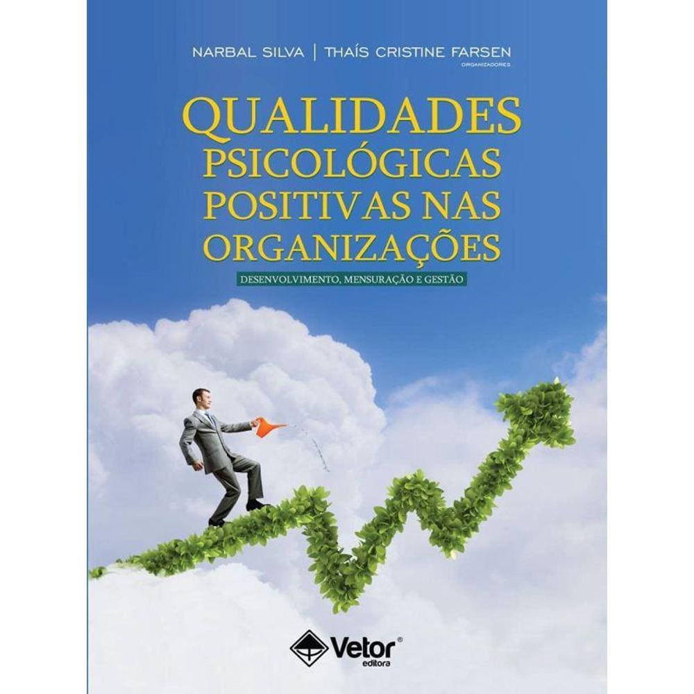 Qualidades Psicológicas Positivas Nas Organizações