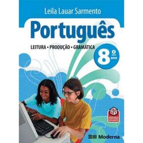 Portuges: Leitura, Producao, Gramatica - 8o Ano