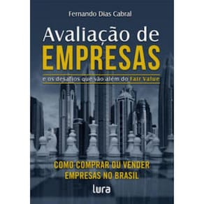 Avaliação De Empresas - E Os Desafios Que Vão Além Do Fair Value