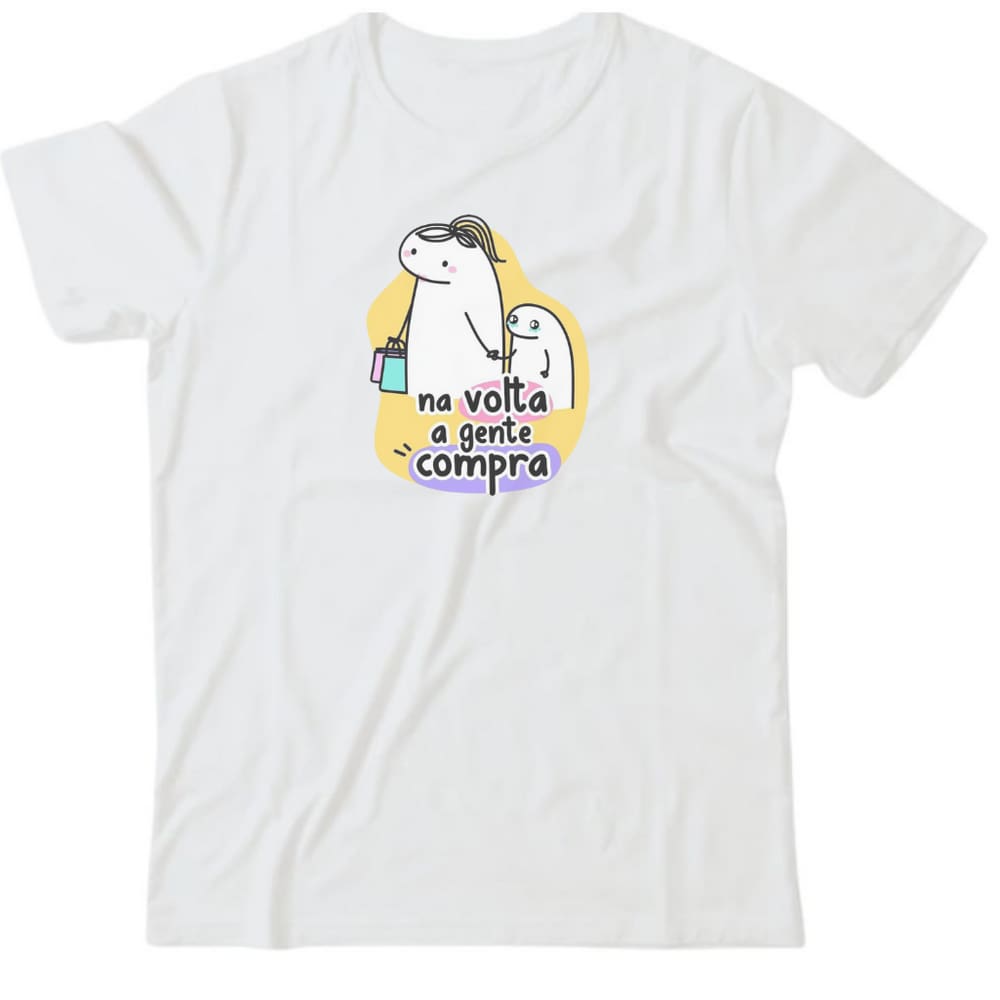 Camiseta algodão especial mães - Na volta a gente compra