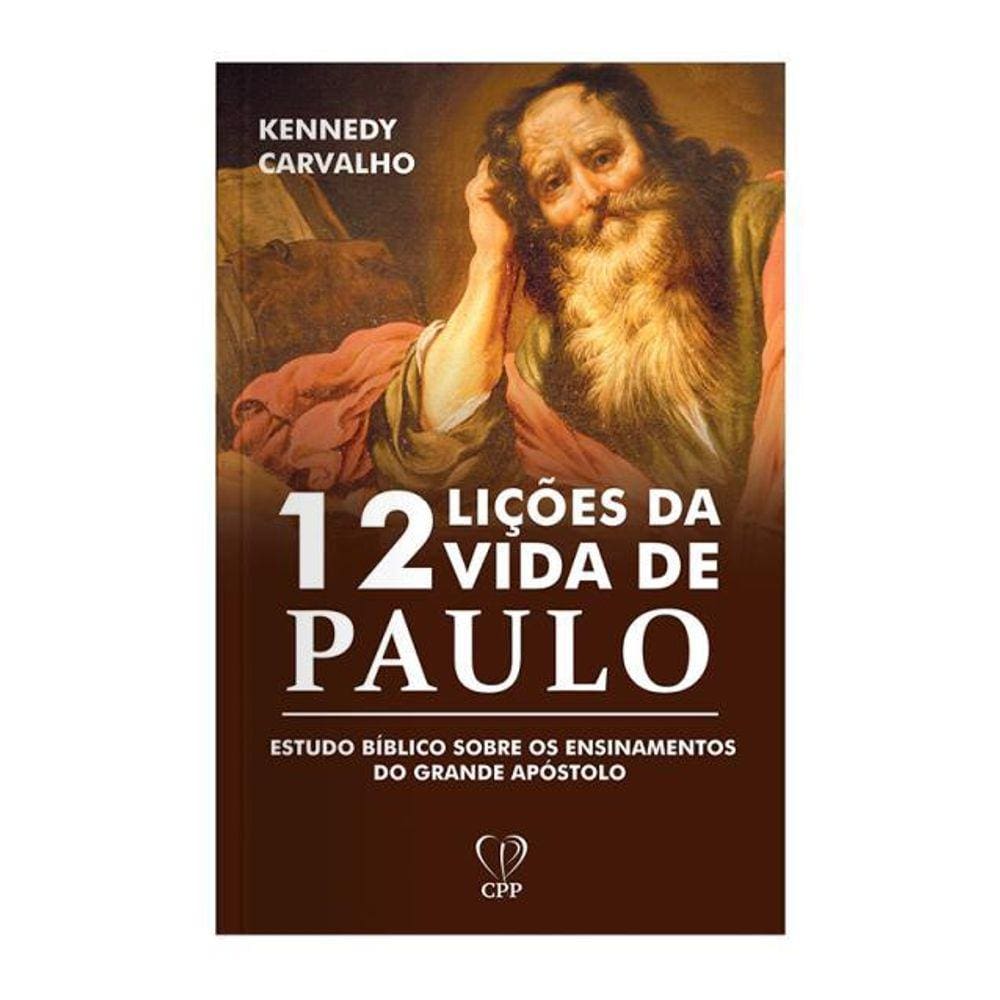 Livro 12 Lições Vida Paulo Kennedy Carvalho Baseado Na