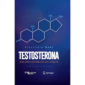 Testosterona: Dos Aspectos BÁsicos aos Clínicos