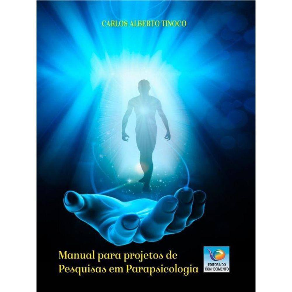 Manual Para Projetos De Pesquisas Em Parapsicologia