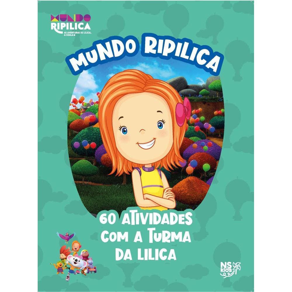 Mundo Ripilica: 60 atividades com a turma da Lilica