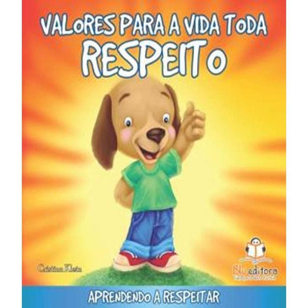 Valores Para A Vida Toda - Respeito