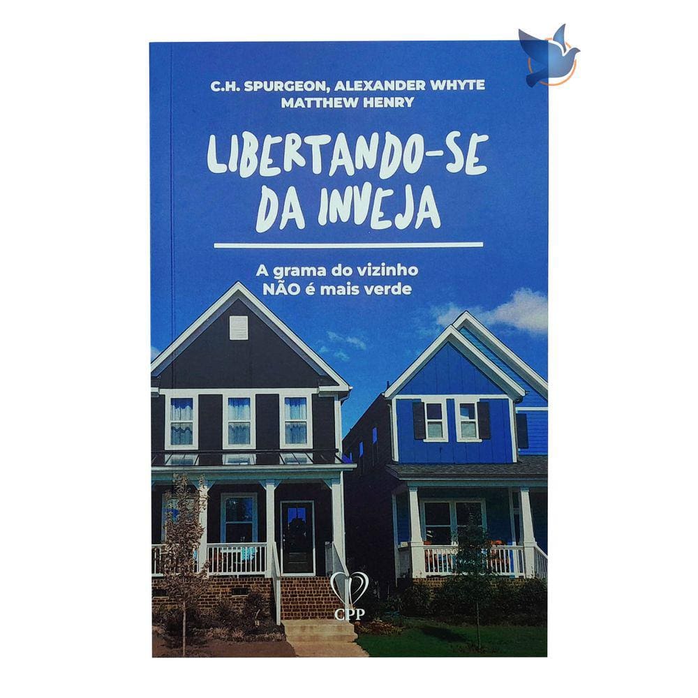 Livro Libertando-se Da Inveja - Spurgeon, Whyte, Henry Baseado na Bíblia