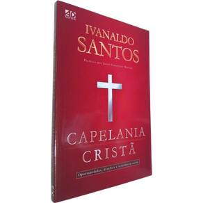 Livro Físico Capelania Cristã Ivanaldo Santos Oportunidades, Desafios e Relevância Social