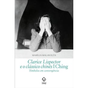 Clarice Lispector e o clássico chinês I Ching