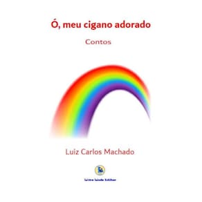 Ó, Meu Cigano Adorado - Contos