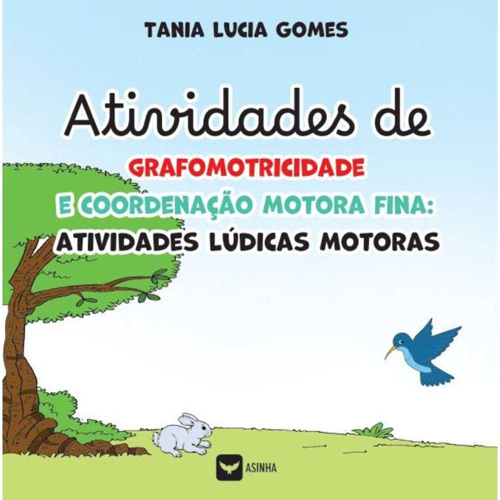 Atividades de grafomotricidade e coordenação motora fina - Atividades lúdicas motoras