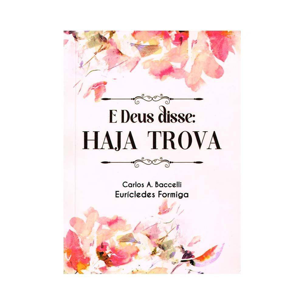 E Deus Disse: Haja Trova