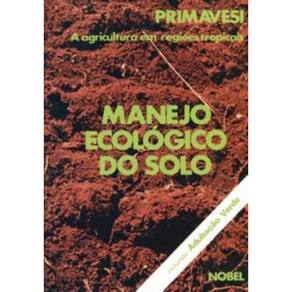 Manejo Ecológico Do Solo : a Agricultura Em Regiões Tropicais