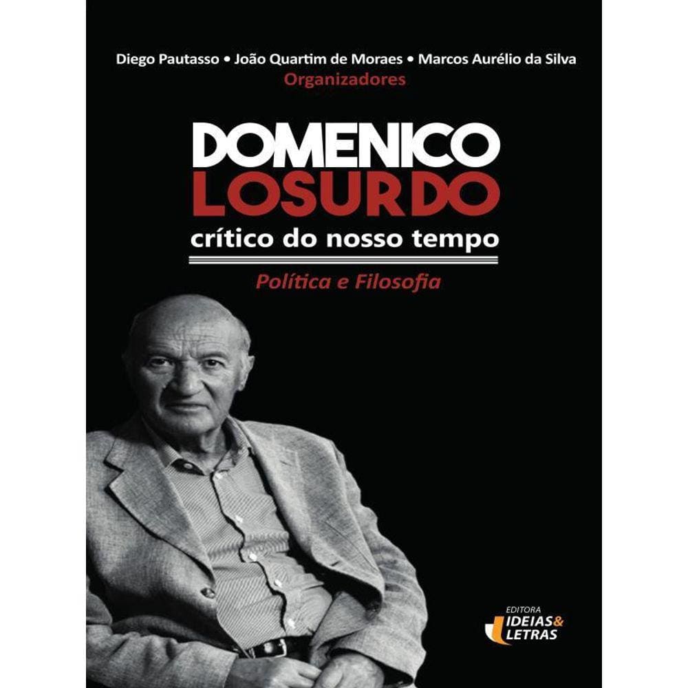 Domenico Losurdo, Crítico Do Nosso Tempo