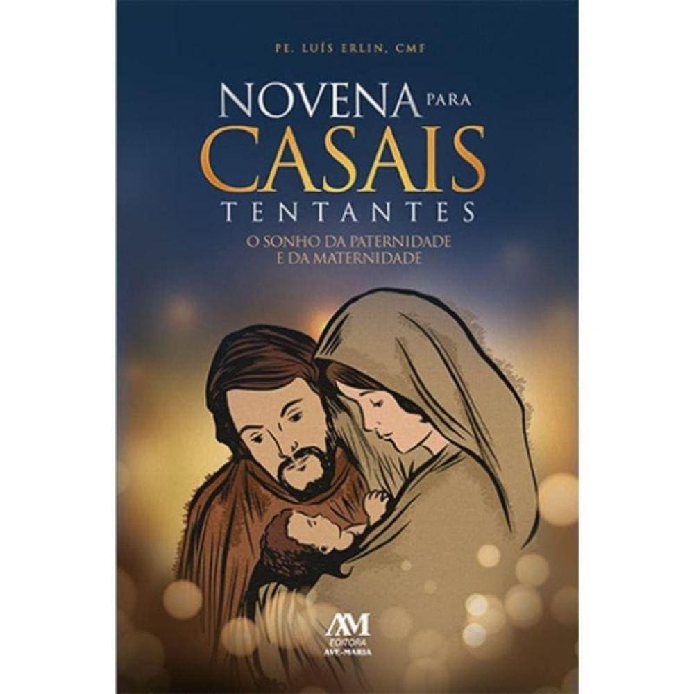 Novena Para Casais Tentantes: O Sonho Da Paternida