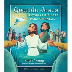 Querido Jesus - Histórias Bíblicas Para Crianças