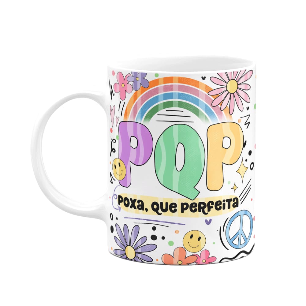Caneca Divertida Vibes - PQP - Poxa, que perfeita!