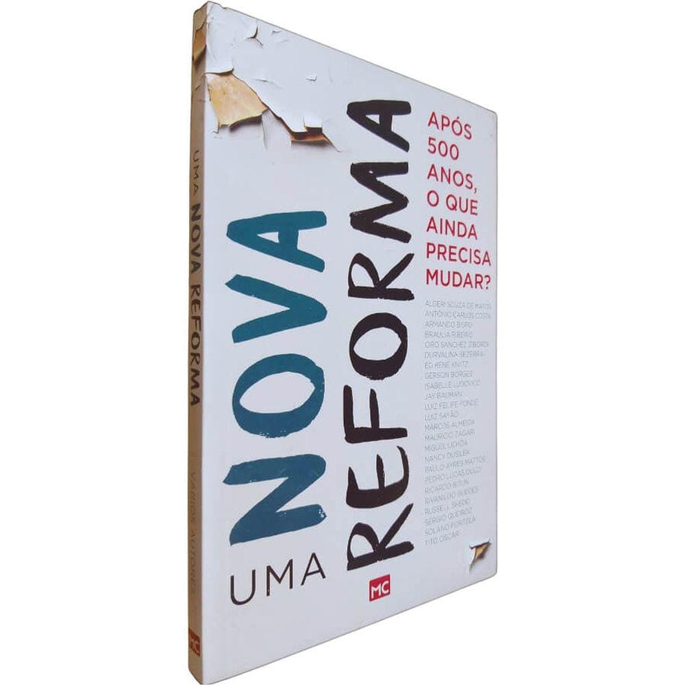 Livro Físico Uma Nova Reforma Ed René Kivitz Luiz Felipe Pondé e Outros Após 500 Anos, o Que Ainda Precisa Mudar?
