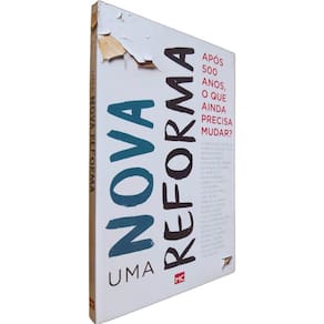 Livro Físico Uma Nova Reforma Ed René Kivitz Luiz Felipe Pondé e Outros Após 500 Anos, o Que Ainda Precisa Mudar?